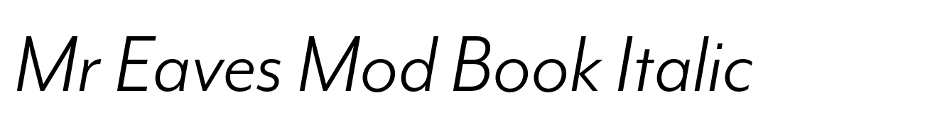 Mr Eaves Mod Book Italic